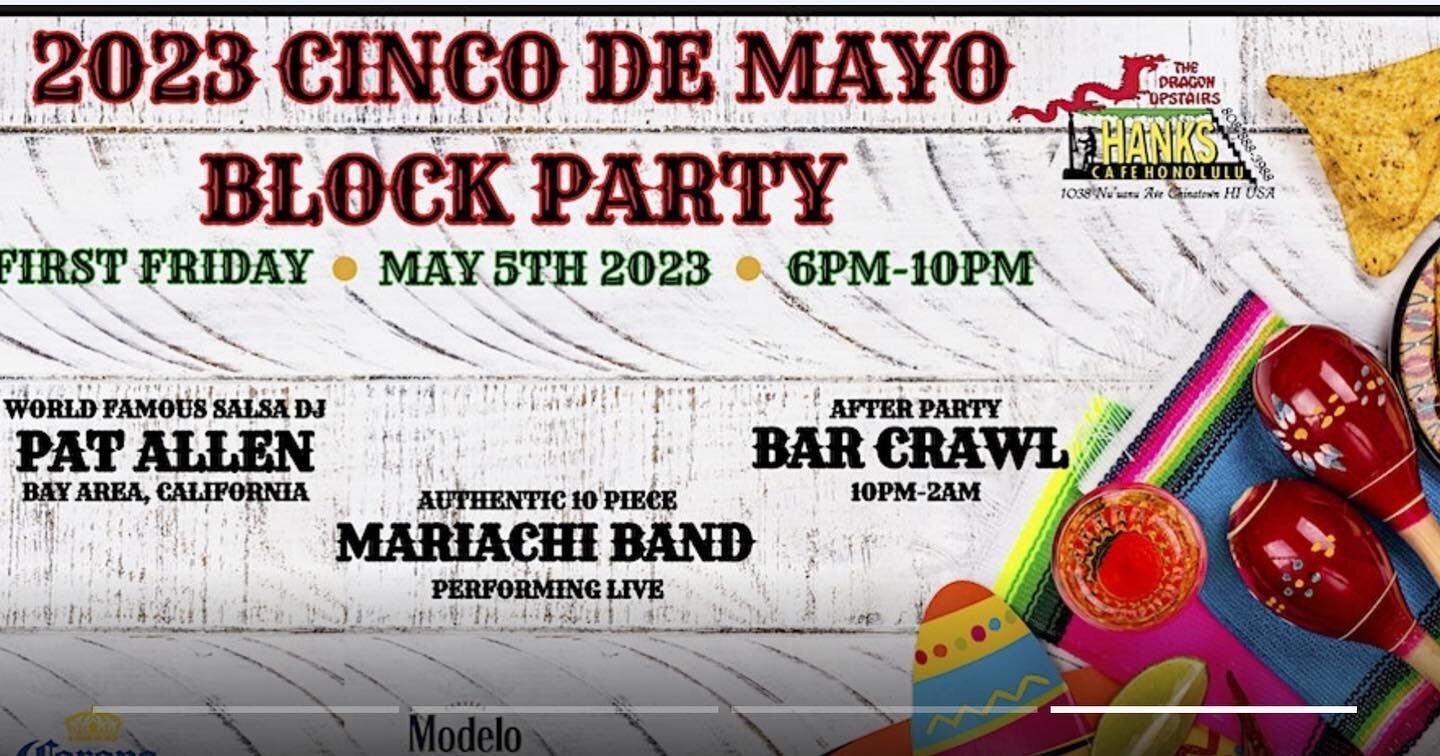 Cinco de Mayo block party 2023 is back tonight since COVID!!! Chinatown on Nu&rsquo;uanu and Hotel streets in Honolulu will be shut down for the event 6-10pm. Live Mariachi&rsquo;s, mechanical bull, car show, food trucks and fun. Happy Cinco de Mayo 